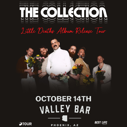 THE COLLECTION – LITTLE DEATHS ALBUM RELEASE TOUR at Valley Bar – Phoenix, AZ