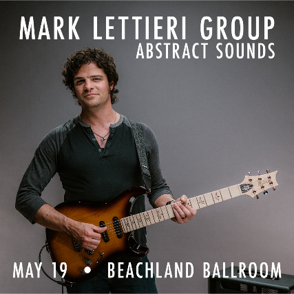 Mark Lettieri Group, Abstract Sounds at Beachland Ballroom