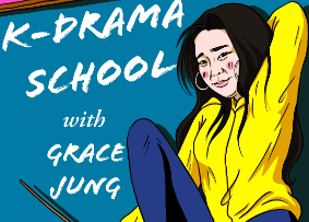 K-Drama School with Grace Jung and Friends ft. Ruby Bockmeier, Zack Chapaloni, Josh Edelman!