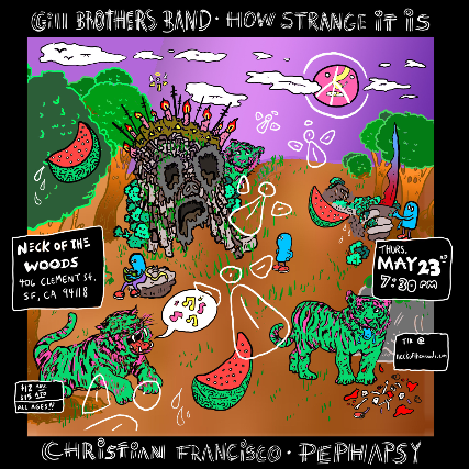 Gill Brothers Band/ How Strange It Is/ Christian Francisco/ Perhapsy at Neck of the Woods – San Francisco, CA