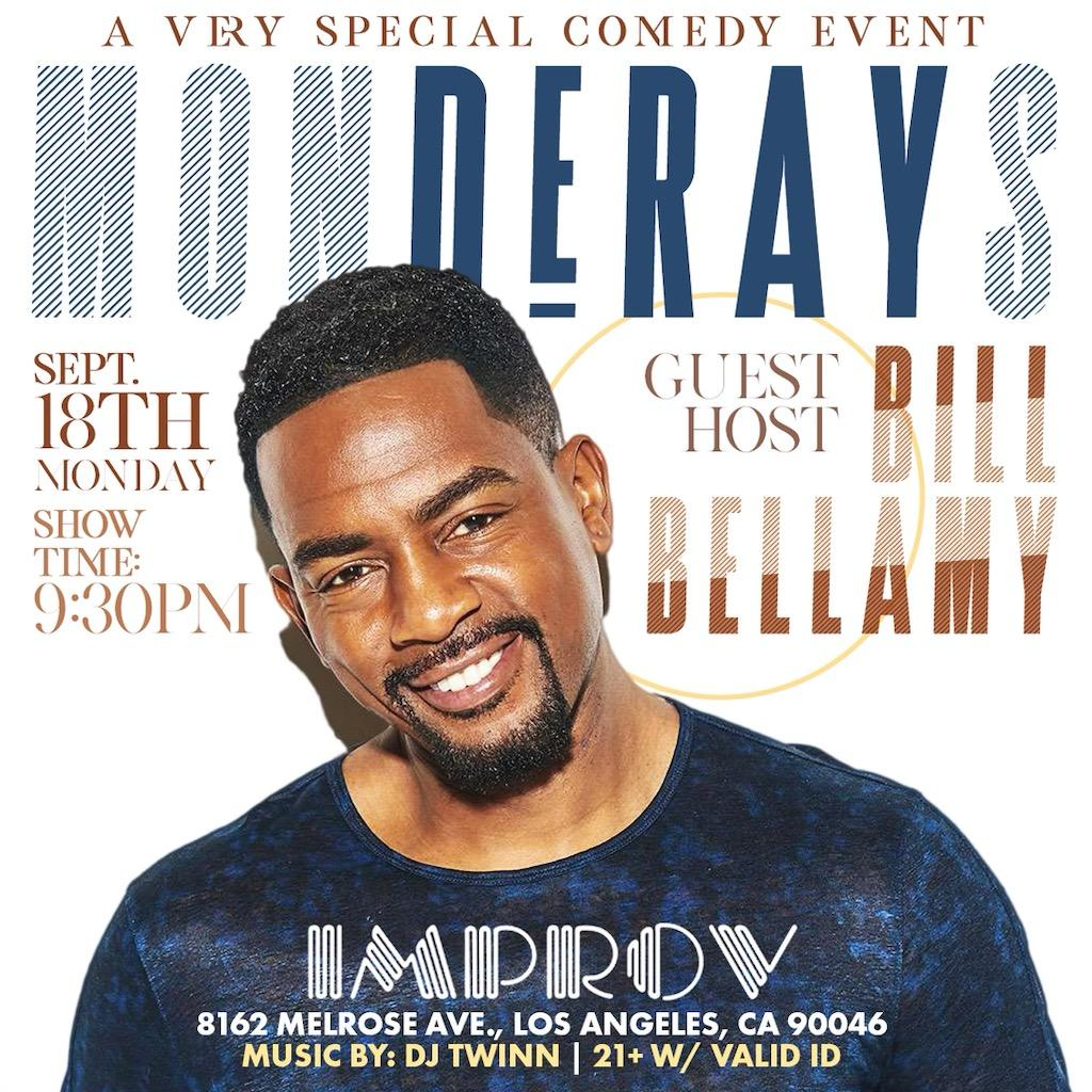 Improv Presents: MONDERAYS with Guest Host Bill Bellamy, Jamel Dotson, J. Snow, Clint Coley, London Brown, Kiara Benson, and more TBA!
