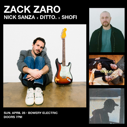 Zack Zaro, Nick Sanza, Shoffi, Ditto Tickets | New York, NY | Apr. 28 ...