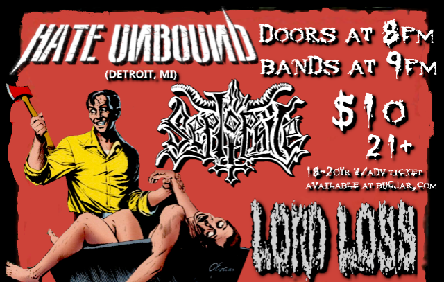 Hate Unbound, Seplophile, Lord Loss at The Bug Jar