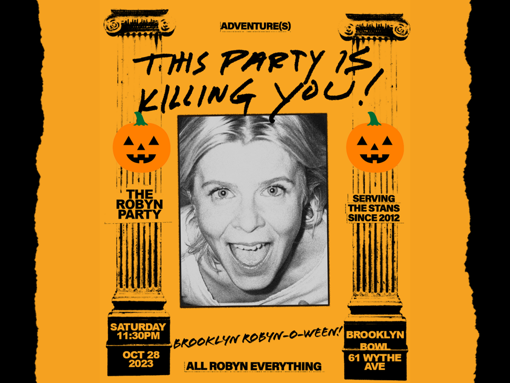 This Party Is Killing You!: The Robyn Party ROBYN-O-WEEN 2023