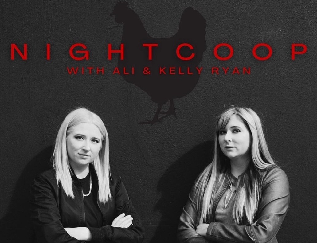 Nightcoop LIVE ft. Kelly Ryan & Ali Ryan!