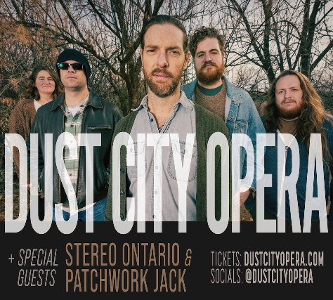 Dust City Opera, Stereo Ontario, Patchwork Jack at Vultures