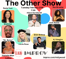 The OTHER Show ft. Adam Barnhardt, Lizzie Rose, Roz Browne, Rosie Tran, Josh Noble, Dr. Botox, KJ Vaughn, Mammal, Enor Bishop and more TBA!