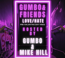 Gumbo & Friends ft. Jeremy Christian, Mike Hill, Dean Wil, Anthony Wanzer, Chelcye Perry, Willis Turner, Asia Chardonay, & Allan Cunningham!