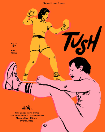 Clock-Out Lounge Presents: TUSH!