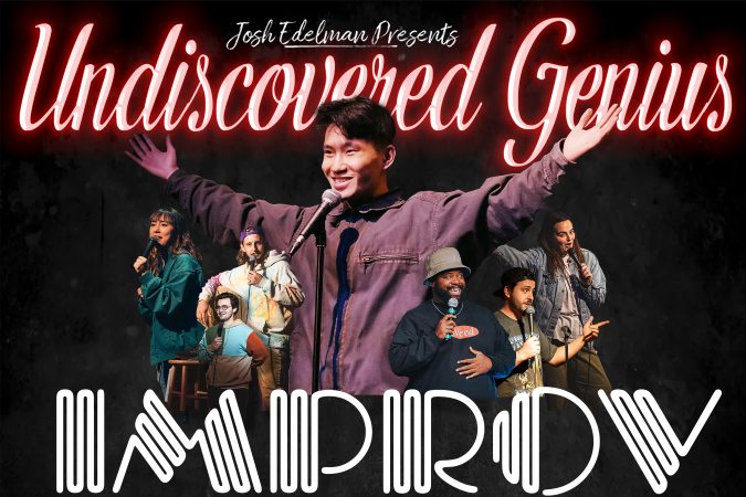 Undisovered Genius ft. Josh Edelman, Ray Lau, Natasha Collier, Autin Kress, Sam Skolnick, Leonard Smith Jr, Ruby Bockmeir, Max Castillo, Jessica Saul, and more TBA!