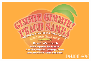 Gimmie Gimmie Peach Samba! ft. Brent Weinbach, Nina Nguyen, Joe Rumrill, Andrew Johnston, Solange Castro, Lizzie Boeck, Lane Unsworth, Faith Ladzinski