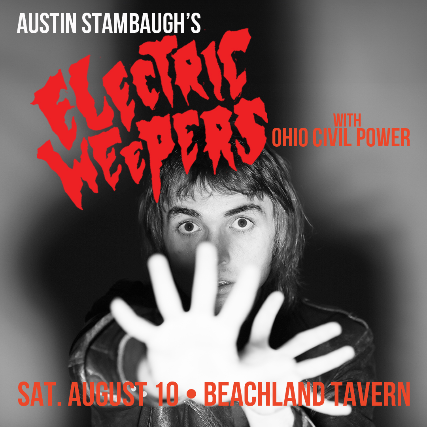 Austin Stambaugh's Electric Weepers, Ohio Civil Power