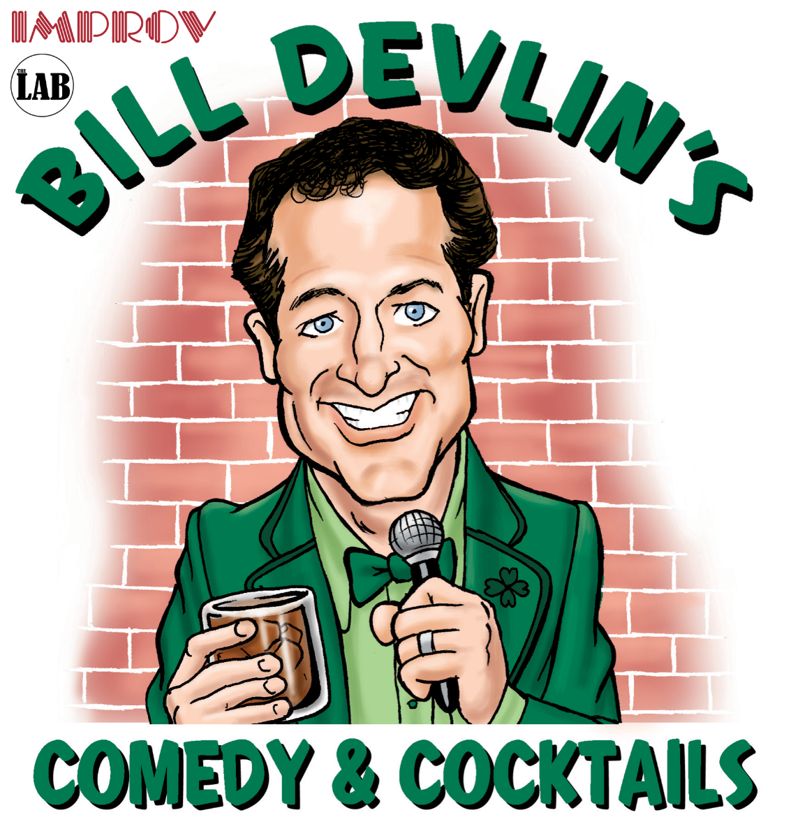 Bill Devlin's Comedy & Cocktails! ft. Sarah Halstead, Mike Black, Dean Larit, Jann Karam, Rich Chassler, Claude Stuart, Bill Devlin and music by Jimbo!