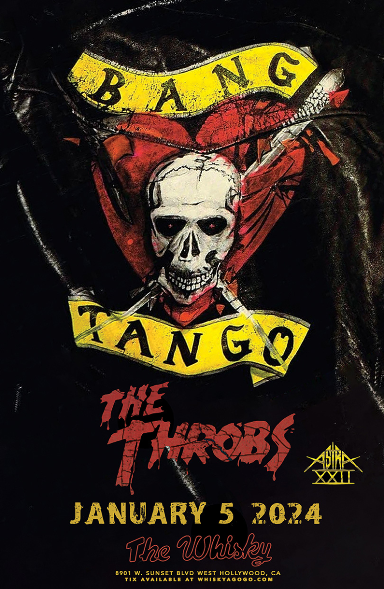 Bang Tango, The Throbs, Astra XXII, Higher Ground, Speed Weapon