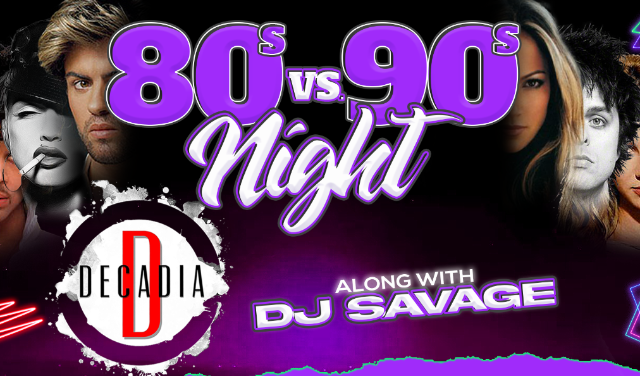 80s vs. 90s Night feat. Decadia & DJ Savage at Mulcahy's