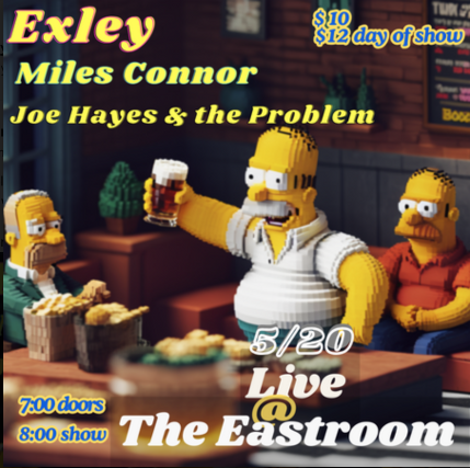 Exley / Miles Connor / Joe Hayes at The East Room