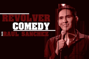 Revolver Comedy with Raul Sanchez
