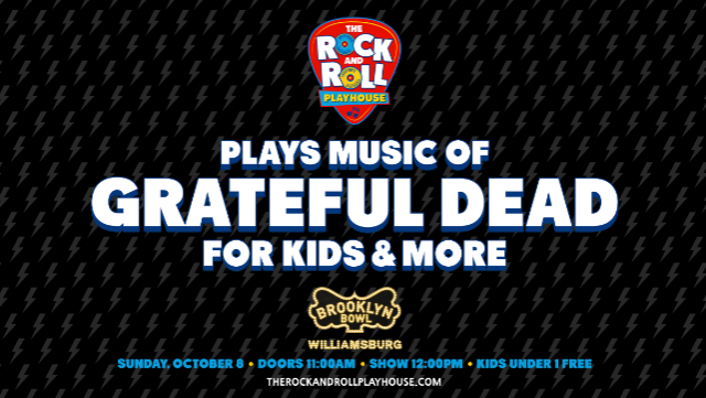More Info for The Rock and Roll Playhouse plays the Music of Grateful Dead for Kids + More