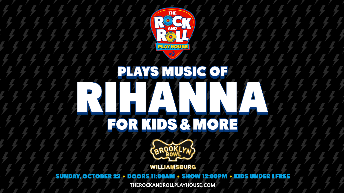 The Rock and Roll Playhouse plays the Music of Rihanna for Kids + More