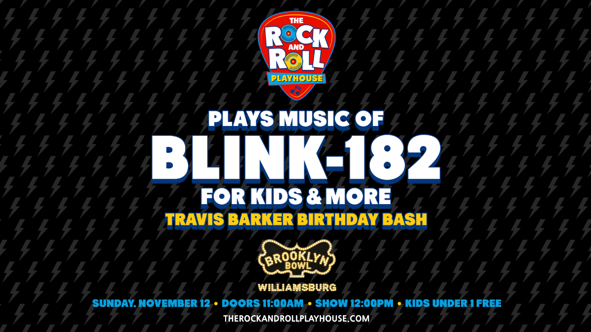 The Rock and Roll Playhouse plays the Music of Blink-182 for Kids + More - Travis Barker Birthday Bash