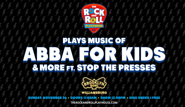 More Info for The Rock and Roll Playhouse plays the Music of ABBA for Kids + More ft. Stop The Presses