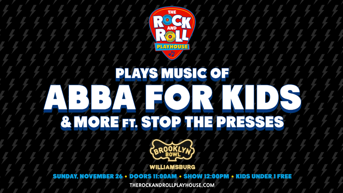 The Rock and Roll Playhouse plays the Music of ABBA for Kids + More ft. Stop The Presses