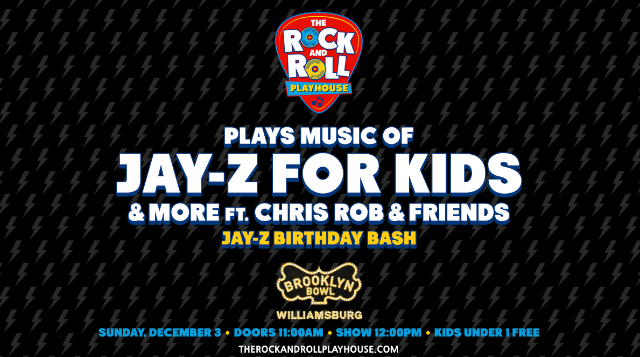 More Info for The Rock and Roll Playhouse plays the Music of Jay-Z for Kids + More - Jay-Z Birthday Bash ft. Chris Rob & Friends