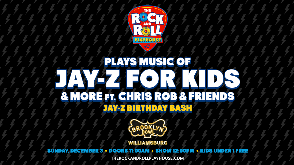 The Rock and Roll Playhouse plays the Music of Jay-Z for Kids + More - Jay-Z Birthday Bash ft. Chris Rob & Friends