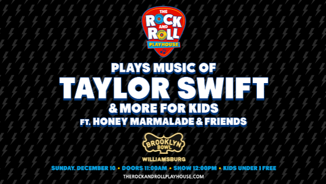 More Info for The Rock and Roll Playhouse plays the Music of Taylor Swift + More for Kids ft. Honey Marmalade & Friends
