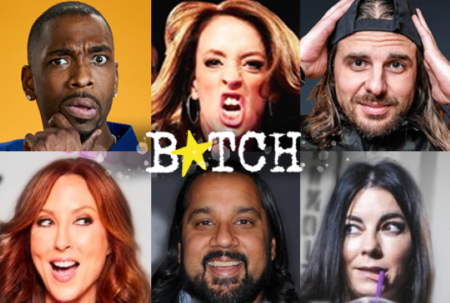 BITCH ft. Tammy Jo Dearen, Jay Pharoah, Eleanor Kerrigan, Renee Gauthier, Craig Conant, Jodi Miller, Vijal Patel, Monica Siouty and more TBA!