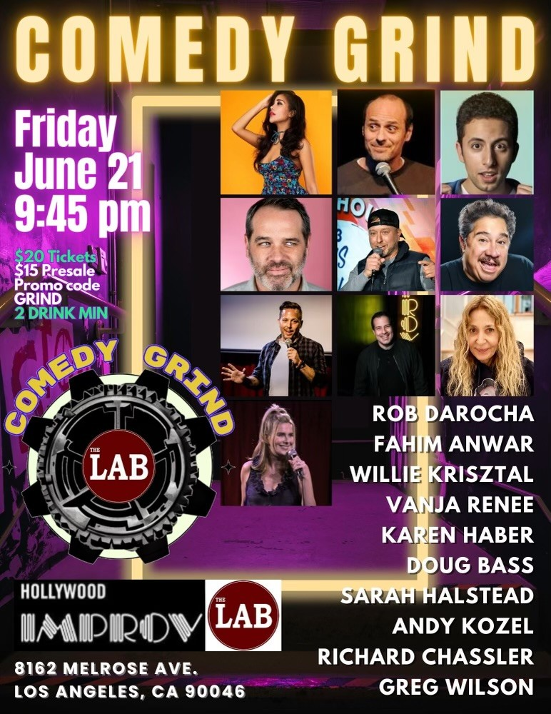 Comedy Grind ft. Fahim Anwar, Rob DaRocha, Greg Wilson, Sarah Halstead, Doug Bass, Richard Chassler, Andy Kozel, Willie Krisztal, Vanja Renee, Karen Haber, Naz Janus & more TBA!