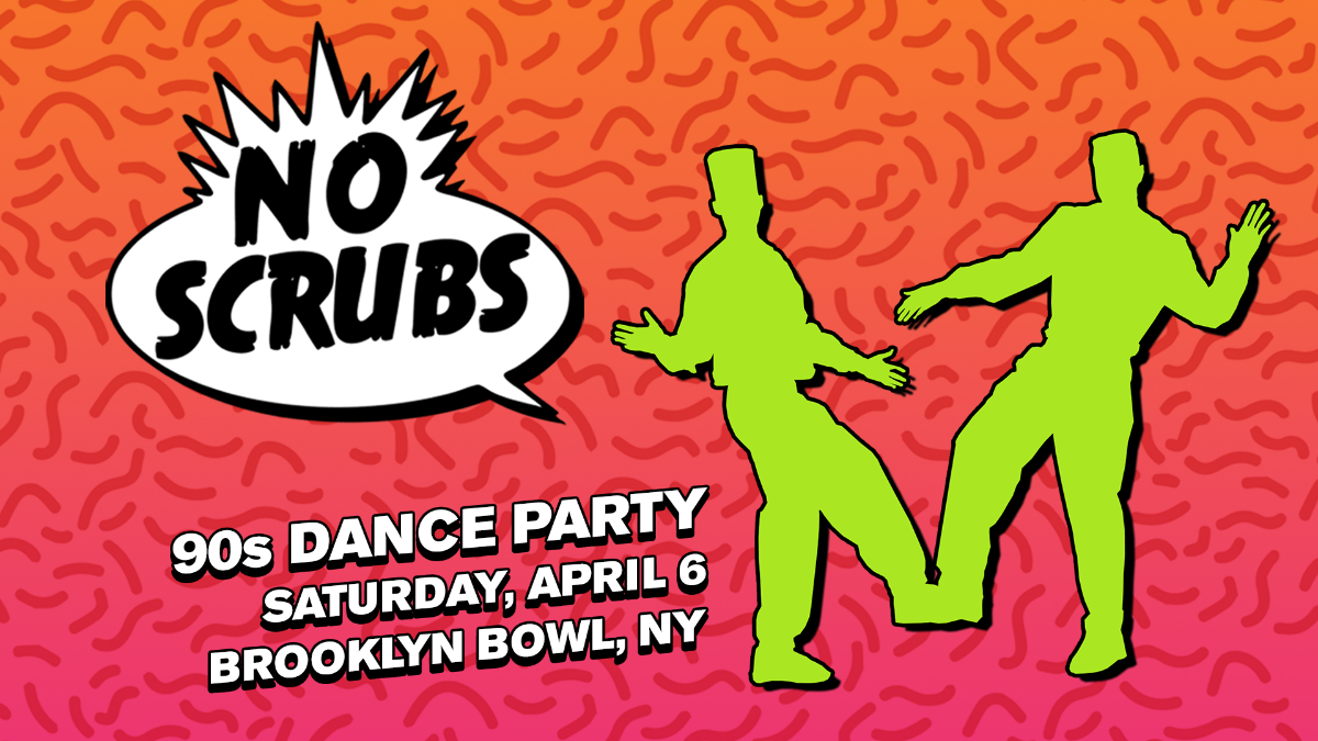 More Info for No Scrubs: 90s Dance Party