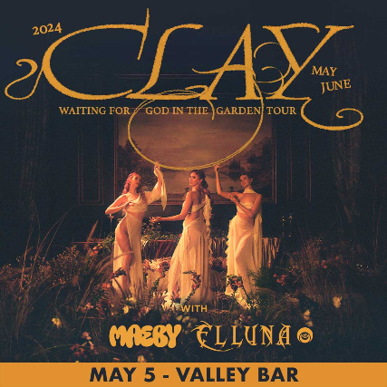 CLAY at Valley Bar