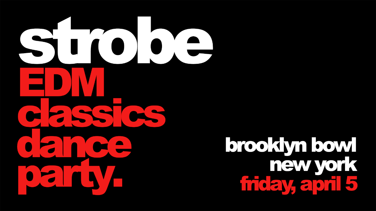 More Info for STROBE: EDM Classics Dance Party