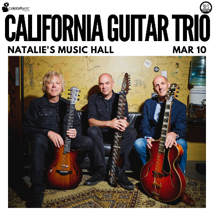 California Guitar Trio at Natalie's Grandview