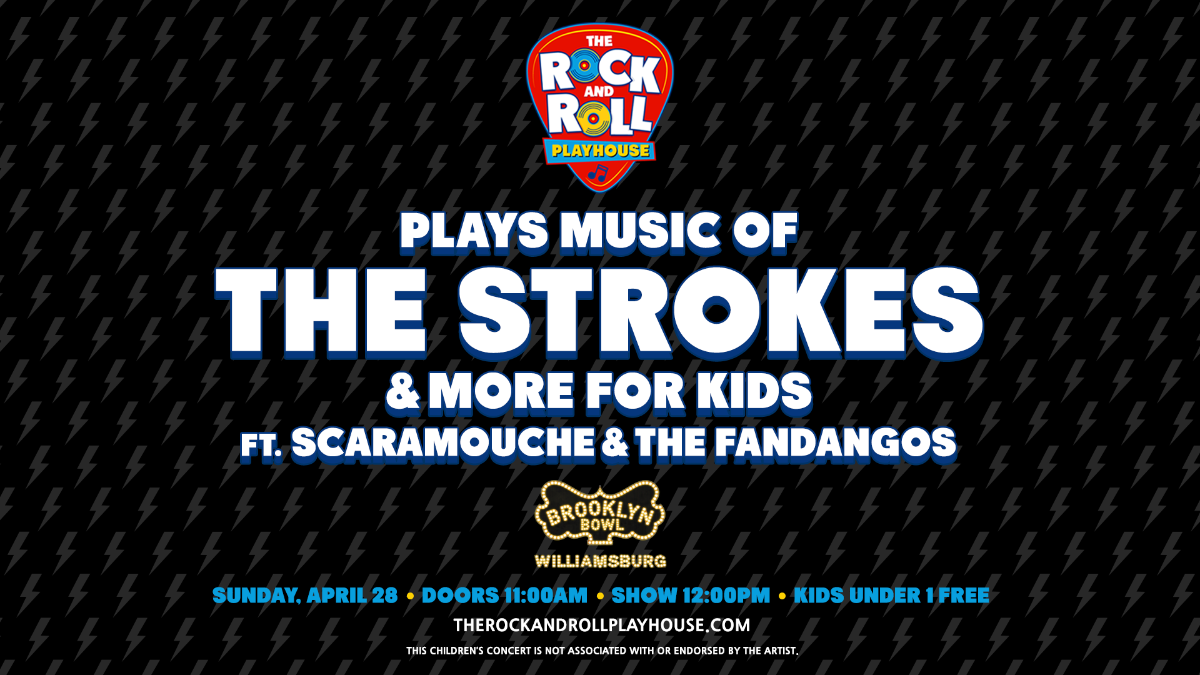 More Info for The Rock and Roll Playhouse plays the Music of The Strokes + More for Kids ft. Scaramouche & the Fandangos