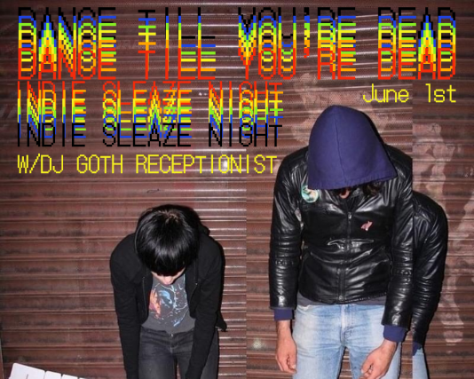 DANCE TIL YOU'RE DEAD - Indie Sleaze Club Night