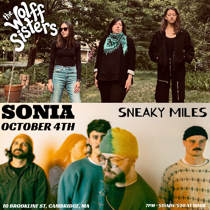 The Wolff Sisters, Sneaky Miles at Sonia – Cambridge, MA