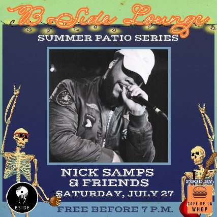 B Side patio Series Presents : Nick Samps & Friends