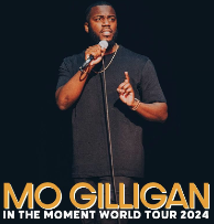 MO GILLIGAN: In the Moment World Tour 2024!