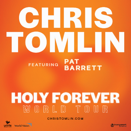 Holy Forever World Tour with Chris Tomlin and Special Guest Pat Barrett - Toronto (Whitby), ON
