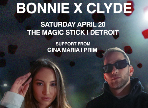 Bonnie X Clyde with Gina Maria + PRIM at Magic Stick