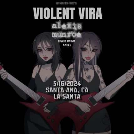 Violent Vira, Alexis Munroe, Max Diaz, Sace6 at La Santa