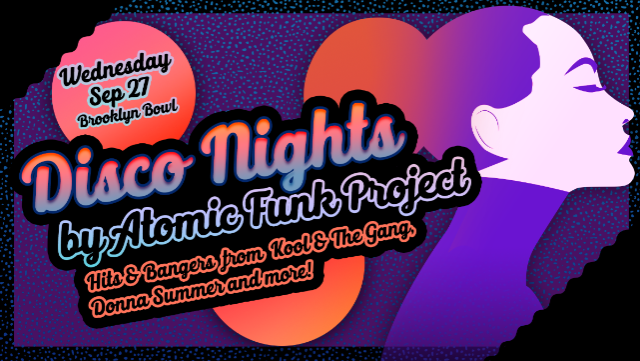 More Info for Disco Nights with Atomic Funk Project