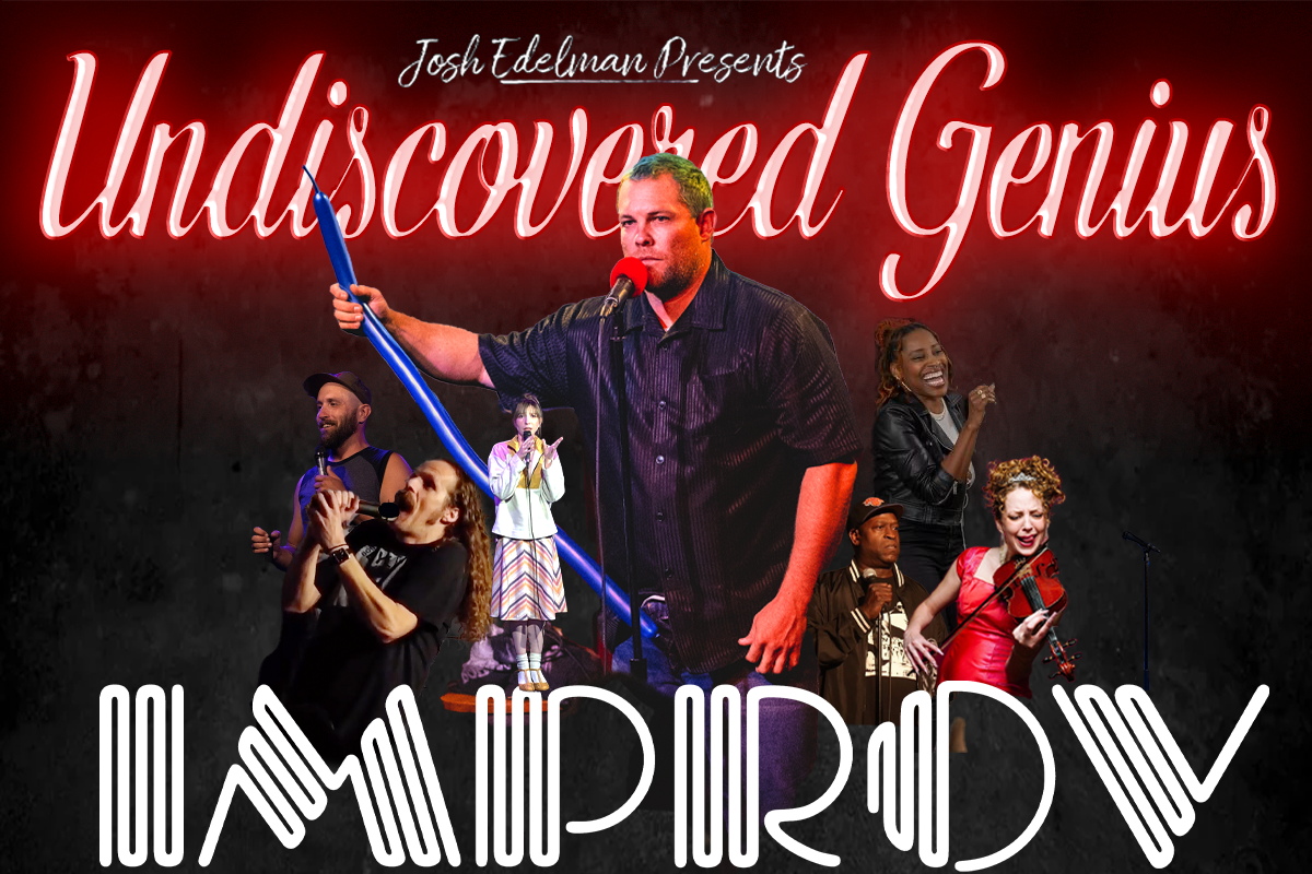 Undiscovered Genius! ft. Josh Edelman, Handren Seavy, Timothy McCray, Mikey McKiernan, Callahan Welsh, Tatiana Cwiklinski, Mina Q, Kristen Lundburg & more TBA!
