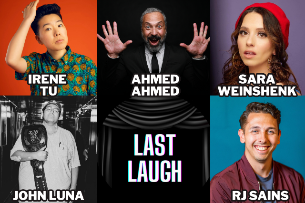 Last Laugh, Featuring: Irene Tu, Ahmed Ahmed, Sara Weinshenk, RJ Sains, and John Luna