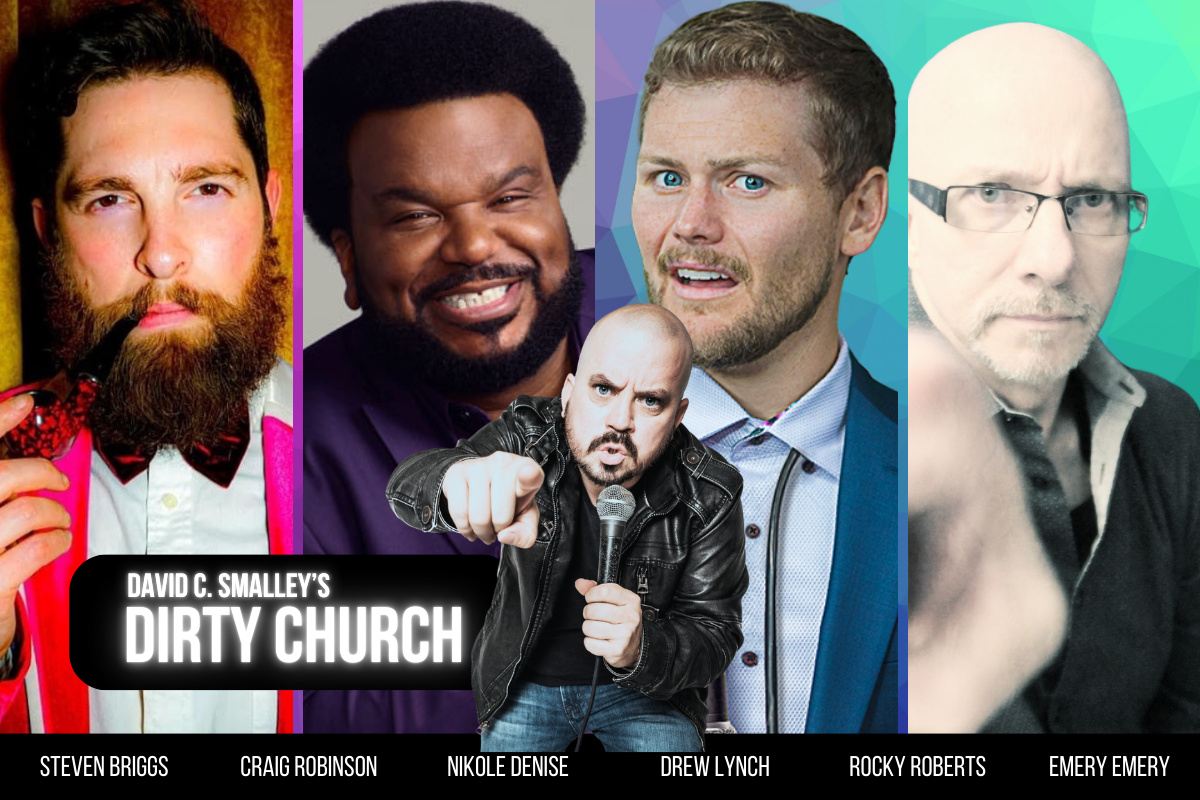 Dirty Church! ft. Craig Robinson, Drew Lynch, Steven Briggs, David C. Smalley, Emery Emery and more TBA!