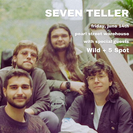 Seven Teller with Wild + 5 Spot at Pearl Street Warehouse