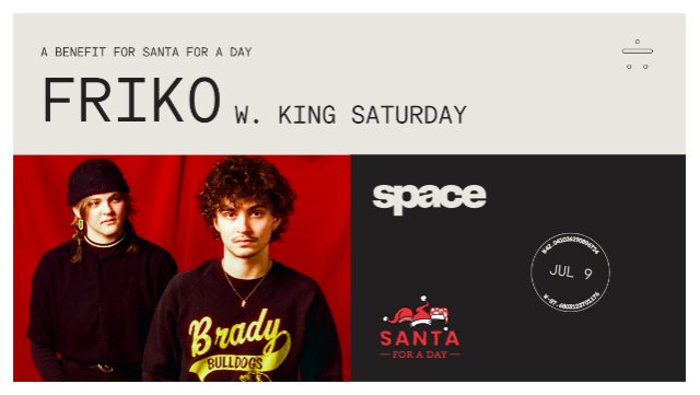 Friko w. King Saturday: A Benefit for Santa for a Day w. support from 93XRT