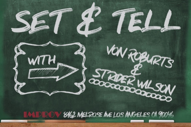Set & Tell ft. Doug Benson, Sandy Danto, Yoursie Thomas, Steven Briggs, Janelle Draper, J Snow, Devyan Dumon, Dean Wil, Tyrhee Spivey, Von Roburts, Strider Wilson, and more TBA!